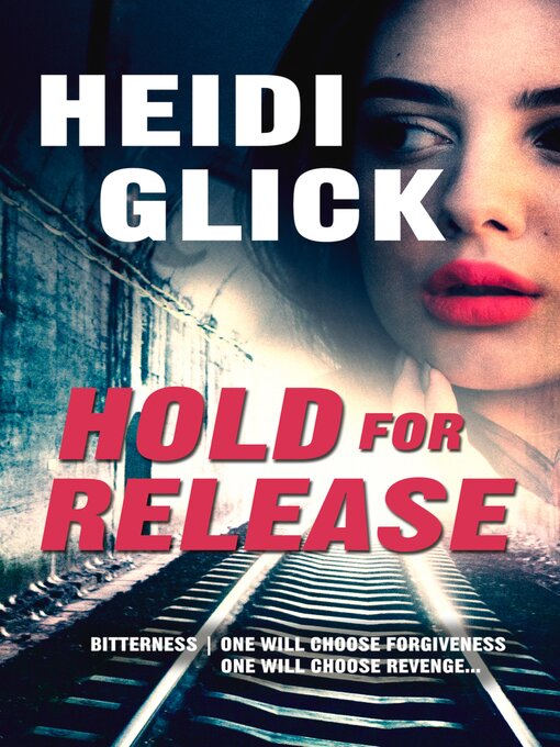 Title details for Hold for Release by Heidi Glick - Available